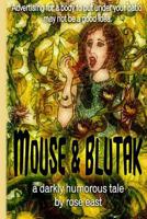 Mouse & Blutak: Advertising for a body to put under your patio may not be a good idea 1492187305 Book Cover
