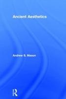 Ancient Aesthetics 113890242X Book Cover