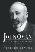 John Oman and his Doctrine of God 0521044073 Book Cover