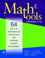 Math Tools, Grades 3-12: 64 Ways to Differentiate Instruction and Increase Student Engagement 1412957826 Book Cover