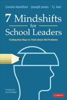 7 Mindshifts for School Leaders: Finding New Ways to Think About Old Problems 1071871064 Book Cover