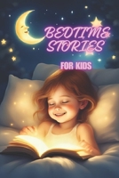 BEDTIME STORIES FOR KIDS: “A Treasure of Gentle Rhyming Tales About Love, Kindness, and the Magic of Life” B0FWJ2KDC7 Book Cover