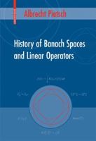History of Banach Spaces and Linear Operators 0817643672 Book Cover