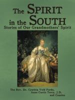 The Spirit in the South: Stories of Our Grandmothers' Spirit 143435654X Book Cover