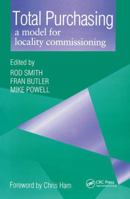 Total Purchasing: A Model for Locality Commissioning 1857751469 Book Cover