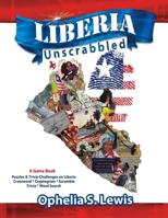 Liberia Unscrabbled 0985362561 Book Cover