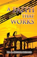 A Faith That Works 1955347042 Book Cover