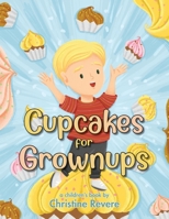 Cupcakes for Grownups 1957262656 Book Cover