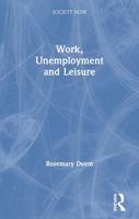 Work, Unemployment and Leisure 0415008603 Book Cover