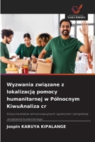 Wyzwania zwiazane z lokalizacja pomocy humanitarnej w Pólnocnym KiwuAnaliza cr (Polish Edition) 620930026X Book Cover