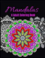 Mandalas II Adult Coloring Book: Ultimate Relaxation and stress relieve adult coloring books mandalas best sellers 1693040360 Book Cover