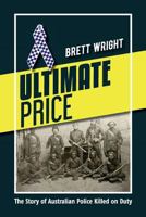 Ultimate Price: The Story of Police Killed on Duty 064802685X Book Cover