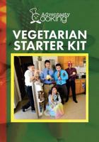 Adventasty Cooking: Vegetarian Starter Kit 1537650335 Book Cover