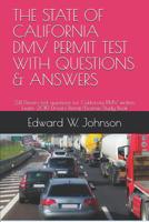 The State of California DMV Permit Test with Questions & Answers: 241 Drivers test questions for California DMV written Exam: 2019 Drivers Permit/License Study Book 1096715945 Book Cover