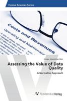 Assessing the Value of Data Quality 3639454081 Book Cover