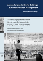 Anwendungspotenziale Der Blockchain-Technologie Im Supply Chain Management: Empirische Ergebnisse Und Konzeptionelle Uberlegungen 3832558497 Book Cover