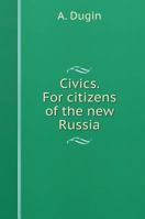 Civics. for citizens of the new Russia 5519593728 Book Cover