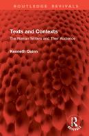 Texts and Contexts: The Roman Writers and Their Audience (Routledge Revivals) 1032821264 Book Cover