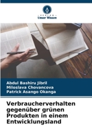 Verbraucherverhalten gegenüber grünen Produkten in einem Entwicklungsland 6205655489 Book Cover