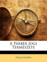 A Párbér Jogi Természete 1141396505 Book Cover