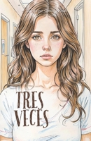 Tres Veces (Spanish Edition) B0DNNC3DZ9 Book Cover