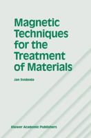 Magnetic Techniques for the Treatment of Materials 1402020384 Book Cover
