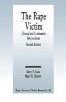 The Rape Victim: Clinical and Community Interventions (SAGE Library of Social Research) 0803938950 Book Cover