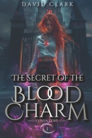The Secret of the Blood Charm B09QF5SH2B Book Cover