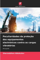 Peculiaridades da proteção dos equipamentos electrónicos contra as cargas vibratórias (Portuguese Edition) 6206655806 Book Cover
