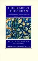 The Heart of the Qur'an: Commentaries on Selected Chapters of the Qur'an (Keys to the Quran) 1873938357 Book Cover