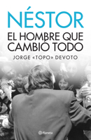 Nestor. El hombre que lo cambio todo (Spanish Edition) 9504971695 Book Cover