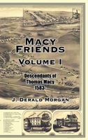 Macy Friends Volume I: Descendants of Thomas Macy 1583- 1420871854 Book Cover