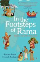 In The Footsteps Of Rama: Travels with the Ramayana 9354226388 Book Cover