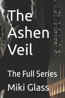 The Ashen Veil: The Full Series B0FJ7DZSTX Book Cover