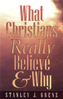 What Christians Really Believe & Why 0664257321 Book Cover