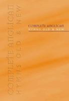 Complete Anglican Hymns Old and New: Melody Edition 1840038985 Book Cover