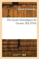 Des kystes hématiques de l'ovaire 241828090X Book Cover