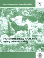 Farm Business Analysis Using Benchmarking: Farm Management Extension Guide No. 4 925107545X Book Cover