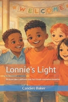 Lonnie's Light: His brain takes a different road. But it leads somewhere beautiful. B0GQCKZCXN Book Cover