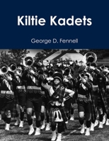 Kiltie Kadets 1329668154 Book Cover