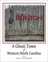 A VISIT TO RUNION A Ghost Town of Western North Carolina 0578299240 Book Cover