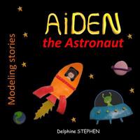 Aiden the Astronaut 1093844604 Book Cover