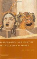 Performance and Identity in the Classical World 0521313481 Book Cover