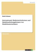 Internationale Markteintrittsformen Und Marktbearbeitungsformen Von Handelsunternehmen 3656531692 Book Cover