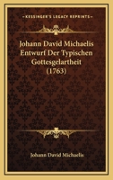 Johann David Michaelis Entwurf Der Typischen Gottesgelartheit (1763) 127259498X Book Cover