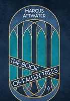 The Book of Fallen Trees (Tales of the Boundaries) 908325299X Book Cover