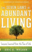 The Seven Laws of Abundant Living: Lessons Learned from The Tree of Life 0768415926 Book Cover