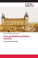 Una gramática poética mínima 3659068012 Book Cover