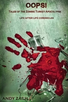 Oops!  Tales of the Zombie Turkey Apocalypse 0997823445 Book Cover