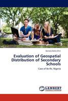 Evaluation of Geospatial Distribution of Secondary Schools 384658262X Book Cover